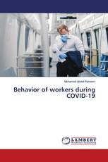 Behavior of workers during COVID-19