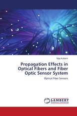 Propagation Effects in Optical Fibers and Fiber Optic Sensor System