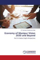 Economy of Manipur Vision 2030 and Beyond