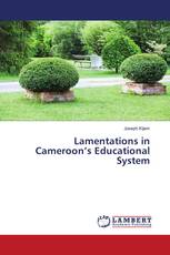 Lamentations in Cameroon’s Educational System