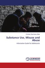 Substance Use, Misuse and Abuse