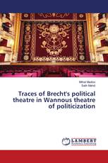 Traces of Brecht's political theatre in Wannous theatre of politicization