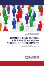 TRAINING CIVIL SERVICE PERSONNEL AT KENYA SCHOOL OF GOVERNMENT