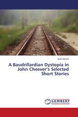 A Baudrillardian Dystopia in John Cheever’s Selected Short Stories