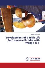 Development of a High Lift Performance Rudder with Wedge Tail