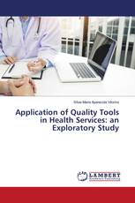 Application of Quality Tools in Health Services: an Exploratory Study