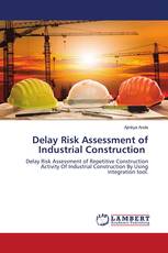 Delay Risk Assessment of Industrial Construction