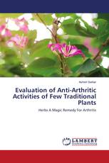 Evaluation of Anti-Arthritic Activities of Few Traditional Plants
