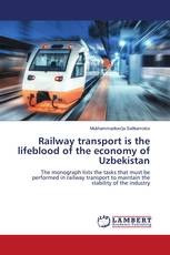 Railway transport is the lifeblood of the economy of Uzbekistan