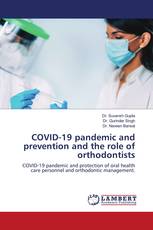 COVID-19 pandemic and prevention and the role of orthodontists