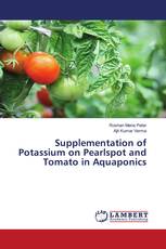 Supplementation of Potassium on Pearlspot and Tomato in Aquaponics