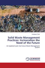 Solid Waste Management Practices: Incineration the Need of the Future