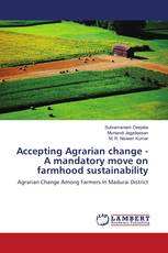 Accepting Agrarian change - A mandatory move on farmhood sustainability