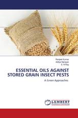 ESSENTIAL OILS AGAINST STORED GRAIN INSECT PESTS