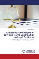 Augustine’s philosophy of Law and Hart's Contribution to Legal Positivism