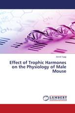 Effect of Trophic Harmones on the Physiology of Male Mouse