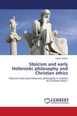 Stoicism and early Hellenistic philosophy and Christian ethics