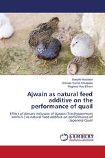 Ajwain as natural feed additive on the performance of quail