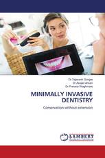 MINIMALLY INVASIVE DENTISTRY