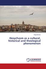 Hesychasm as a cultural, historical and theological phenomenon