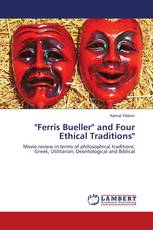 "Ferris Bueller" and Four Ethical Traditions"