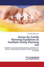 Access for Family Planning:Guidelines to Facilitate Family Planning use