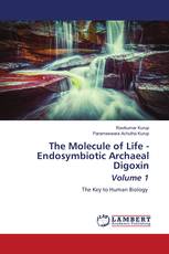 The Molecule of Life - Endosymbiotic Archaeal Digoxin Volume 1
