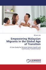 Empowering Malaysian Migrants in the Global Age of Transition