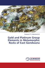 Gold and Platinum Group Elements in Metamorphic Rocks of East Gondwana