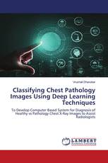 Classifying Chest Pathology Images Using Deep Learning Techniques