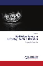 Radiation Safety in Dentistry: Facts & Realities