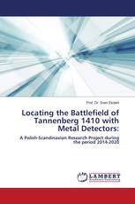 Locating the Battlefield of Tannenberg 1410 with Metal Detectors: