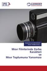 Mısır Filmlerinde Zorba Karakteri ve Mısır Toplumuna Yansıması