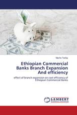 Ethiopian Commercial Banks Branch Expansion And efficiency