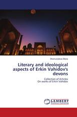 Literary and ideological aspects of Erkin Vahidov's devons