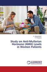 Study on Anti-Mullerian Hormone (AMH) Levels in Women Patients