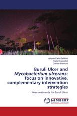 Buruli Ulcer and Mycobacterium ulcerans: focus on innovative, complementary intervention strategies