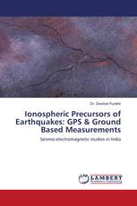 Ionospheric Precursors of Earthquakes: GPS & Ground Based Measurements