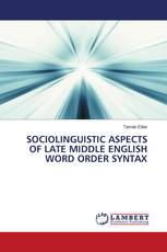 SOCIOLINGUISTIC ASPECTS OF LATE MIDDLE ENGLISH WORD ORDER SYNTAX