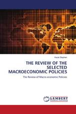 THE REVIEW OF THE SELECTED MACROECONOMIC POLICIES