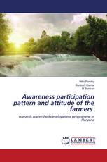 Awareness participation pattern and attitude of the farmers