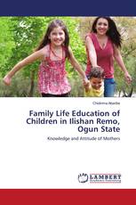 Family Life Education of Children in Ilishan Remo, Ogun State