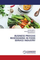 BUSINESS PROCESS REDESIGNING IN FOOD SERVICE INDUSTRY
