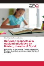 Reflexión respecto a la equidad educativa en México, durante el Covid