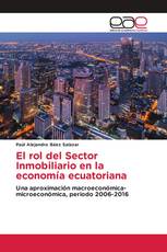 El rol del Sector Inmobiliario en la economía ecuatoriana