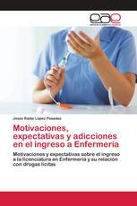 Motivaciones, expectativas y adicciones en el ingreso a Enfermería