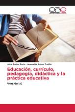 Educación, currículo, pedagogía, didáctica y la práctica educativa