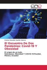 El Encuentro De Dos Pandemias: Covid-19 Y Obesidad