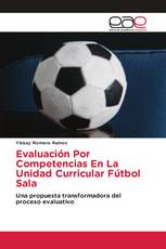 Evaluación Por Competencias En La Unidad Curricular Fútbol Sala