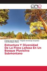 Estructura Y Diversidad De La Flora Leñosa En Un Bosque Pluvisilva Submontano